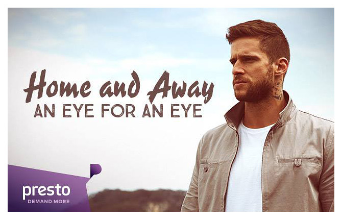 ‘Home and Away: An Eye for an Eye’ a success for Presto