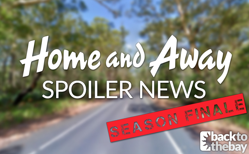 Home and Away 2018 Season Finale Spoilers – UPDATED