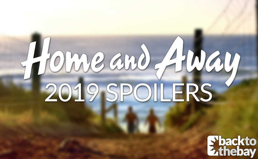 2019 Home and Away Spoilers