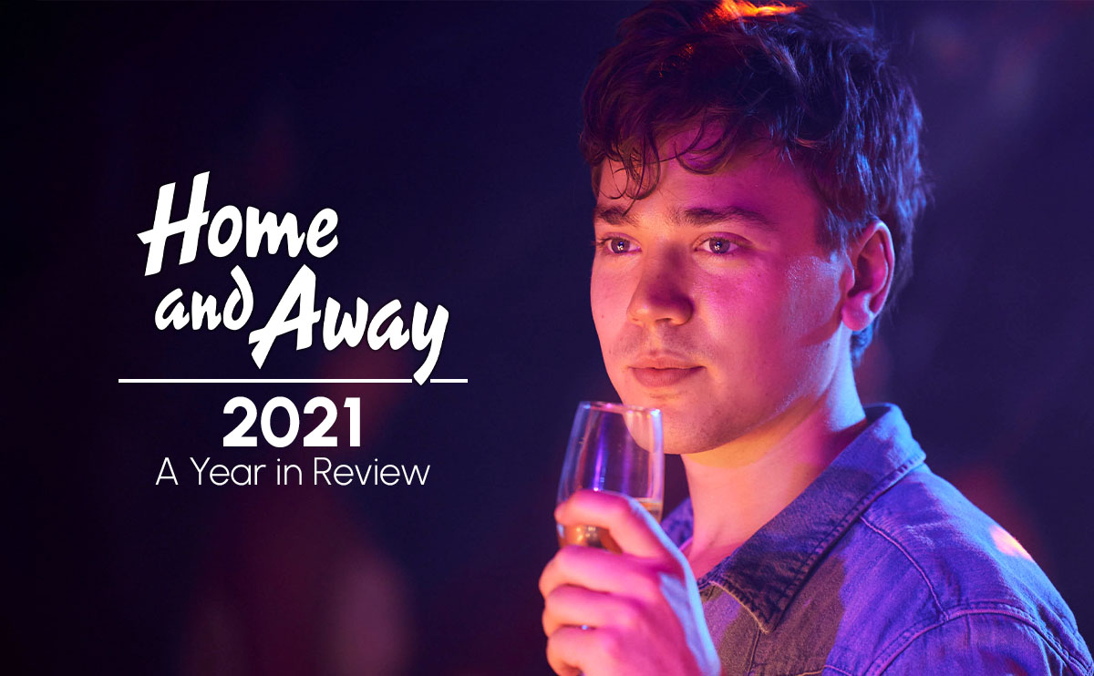 Home and Away in 2021 – A Year in Review